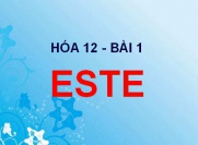 Este tính chất hóa học, tính chất vật lí, điều chế và ứng...